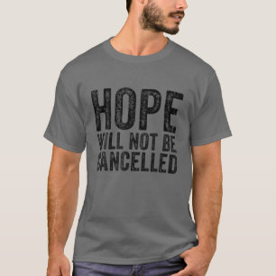 T-shirt L'Espoir Ne Sera Pas Annulé Citation Inspirationne