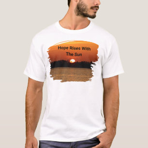 T-shirt L'Espoir Se Lève Avec Le Soleil