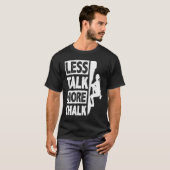 T-shirt Less Talk More Chalk Bouldering Wall Climber Bould (Devant entier)