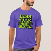 T-shirt Less Talk More Throttle Funny Motorcycle Rider (Devant)