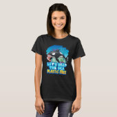 T-shirt Let6's Keep The Sea Plastic Free Sea Orca Whale (Devant entier)