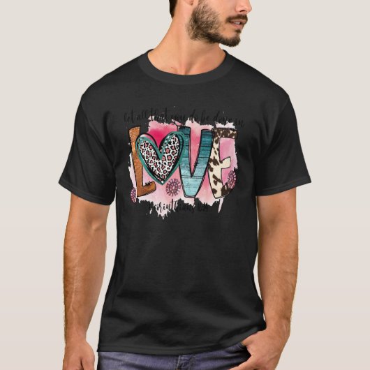 T-shirt Let All That You Do Be Done In Love Western Cowhid (Devant)