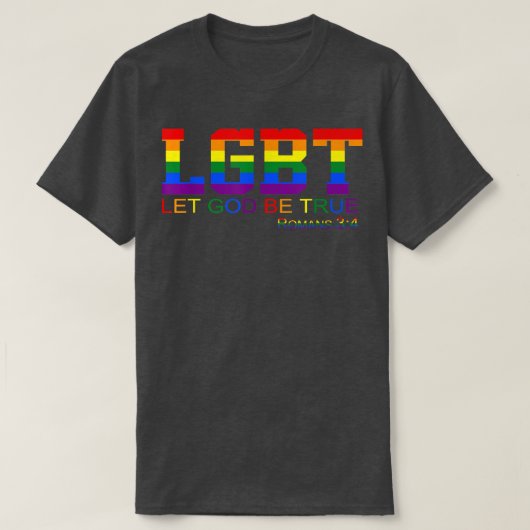 T-shirt Let God Be True Romans 34 Appareil LGBT  (Design devant)