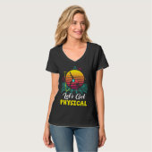 T-shirt Let is Get Physical Fitness 80 s  Exercise Workout (Devant entier)