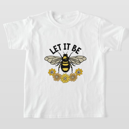 T-shirt Let It Be Queen Bee : Empowering Kid's Bumble Bee (Poser)