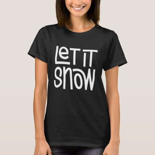 T-shirt Let it Snow (Devant)
