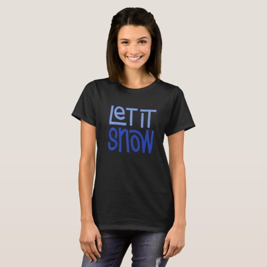 T-shirt Let it Snow 2 (Devant entier)