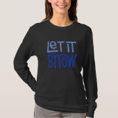 T-shirt Let it Snow  2 (Devant)