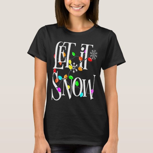 T-shirt Let It Snow Somewhere Else Funny Christmas (Devant)