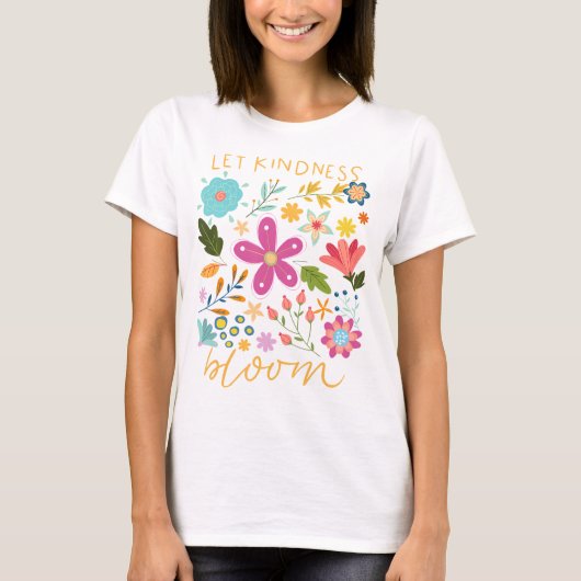 T-shirt Let kindness bloom.  (Devant)