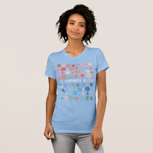 T-shirt Let kindness bloom (Devant entier)