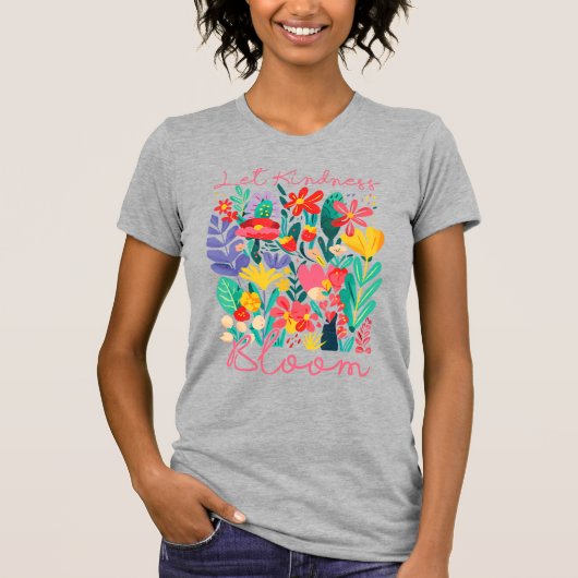 T-shirt Let kindness bloom. (Devant)
