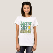 T-shirt Let’s Day Drink Distressed | Funny Irish Drinking (Devant entier)