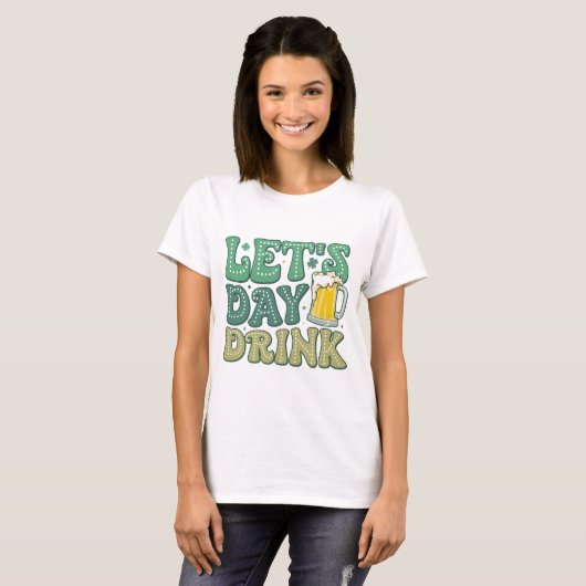 T-shirt Let’s Day Drink Distressed | Funny Irish Drinking (Devant entier)