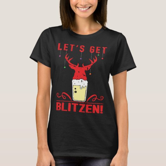 T-shirt Let s Get Blitzen Festive Christmas Hunting & Bee (Devant)