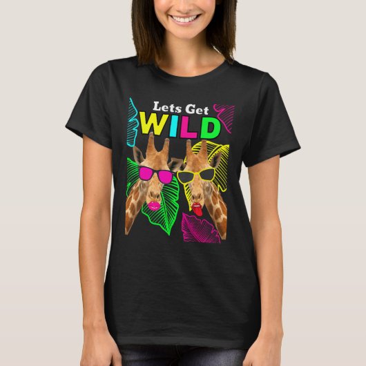 T-shirt Let s Get Wild Zoo Animals Safari Party Giraffe Wi (Devant)