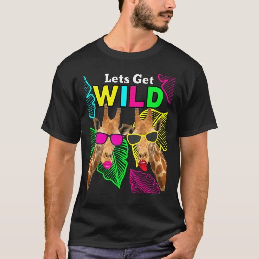 T-shirt Let s Get Wild Zoo Animals Safari Party Giraffe Wi (Devant)