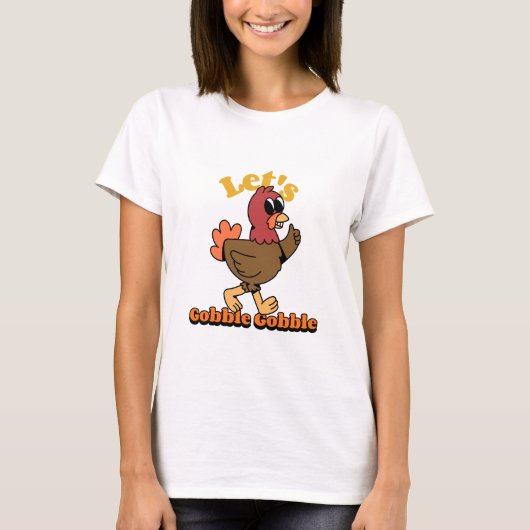 T-shirt Let’s Gobble Gobble Funny Thanksgiving Turkey (Devant)