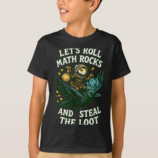 T-shirt Let’s Roll Math Rocks And Steal The Loot Rogue Cro (Devant)