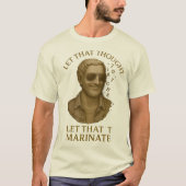 T-shirt  LET THAT MARINATE – Classical Thoughts in Pieces (Devant)