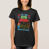 T-shirt Let The 5th Grade Adventure Begin Fourth Grade Tea (Devant)