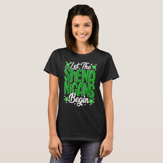T-shirt Let The Shenanigans Begin Funny Clover St Patricks (Devant entier)