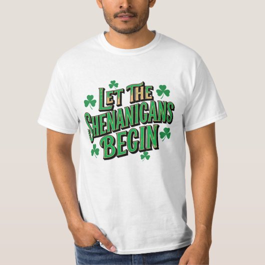 T-shirt Let The Shenanigans Begin Funny Party Quote (Devant)