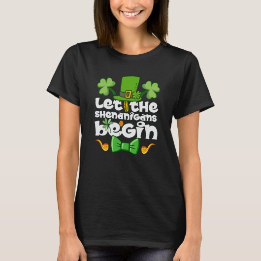 T-shirt Let the Shenanigans Begin Happy St Patrick's Day I (Devant)