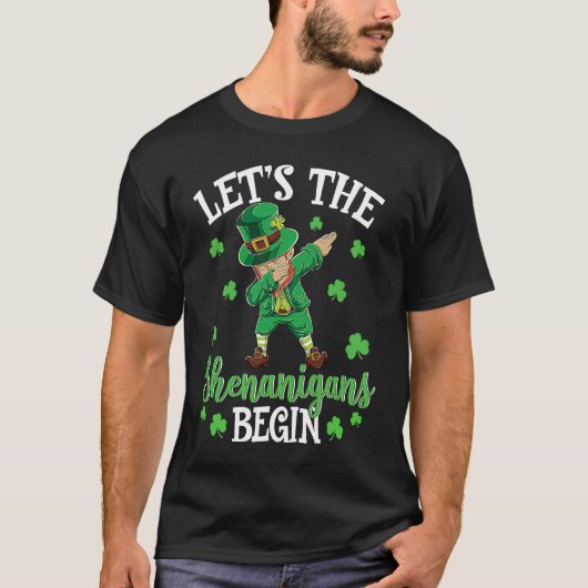 T-shirt Let The Shenanigans Begin Leprechaun St Patrick's  (Devant)