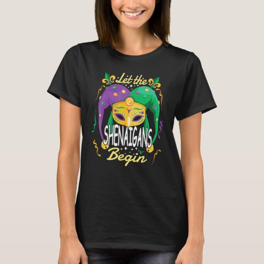 T-shirt Let The Shenanigans Begin Mardi Gras 1 (Devant)