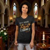 T-shirt Let Your Light Shine Matthew 5:16 Tee
