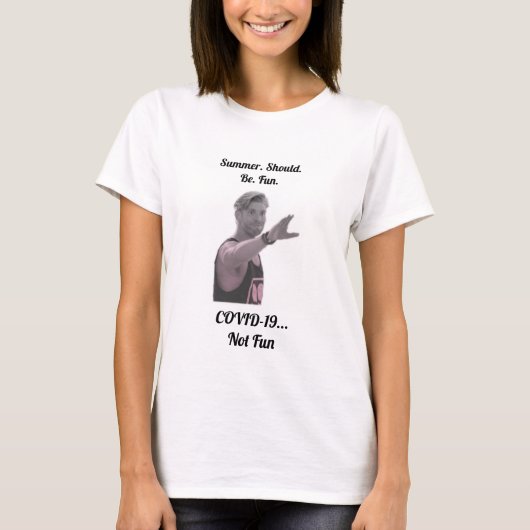 T-shirt L'Été Devrait Être Amusant. COVID-19 Édition (Devant)