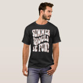 T-shirt L'Été Devrait Être Amusant Été Mots Esthétiques Su (Devant entier)