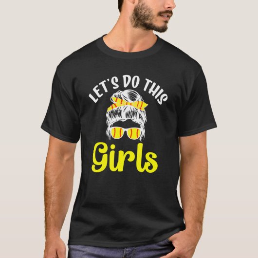 T-shirt Lets do this Girls Softball Team (Devant)