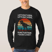 T-shirt Let's Eat Kids Punctuation Saves Lives Grammar Di (Devant)