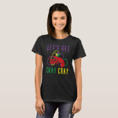 T-shirt Let's Get Cray Cray Crawfish Crayfish Lobster Mard (Devant entier)