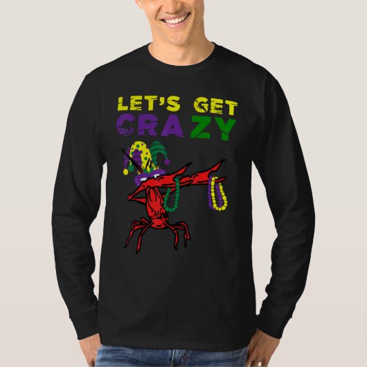 T-shirt Lets Get Crazy Dabbing Crawfish Mardi Gras Beads F (Devant)