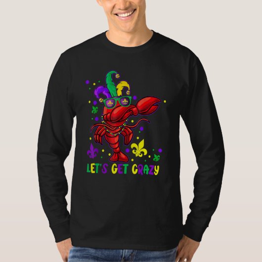 T-shirt Let's Get Crazy Funny Dabbing Crawfish Mardi Gras  (Devant)
