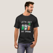 T-shirt LET'S GET DAY DRUNK Funny St Patrick's Day Women (Devant entier)
