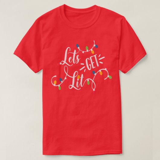 T-shirt Let's Get Lit Funny Christmas Lights Xmas Maching (Design devant)