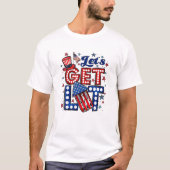 T-shirt Let's Get Lit Like It's 1776 (Devant)