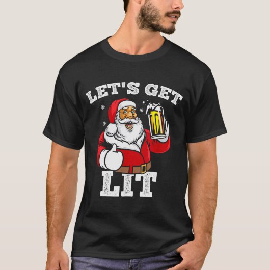 T-shirt Let's Get Lit Santa Claus Drinking Beer Christmas  (Devant)