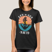 T-shirt Let's Get Nauti (Devant)