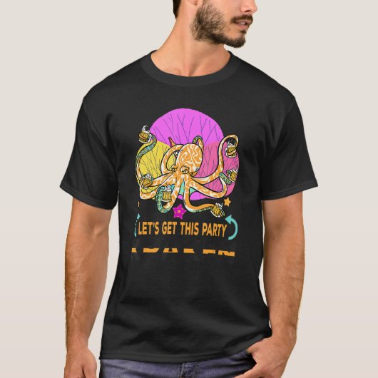 T-shirt Let's Get This Party Kraken  Octopus Cephalopod Sq (Devant)