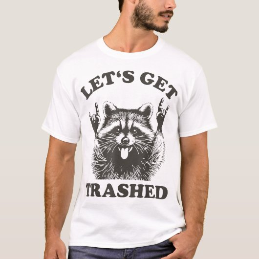 T-shirt Lets Get Trashed Raccoon Stuff Trash Panda Raccon (Devant)