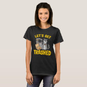 T-shirt Let's Get Trashed Trash Can Garbage Raccoon 11 (Devant entier)