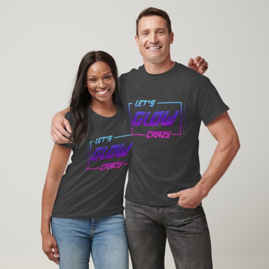 T-shirt Let's Glow Crazy Neon Light Glow in the Dark Party (Unisexe)
