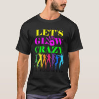 Let's Glow Crazy Party Squad Birthday Retro 70S 80