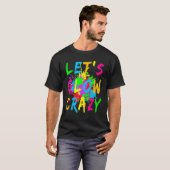 T-shirt Let's Glow Crazy Retro Colorful Party Costume (Devant entier)