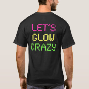 T-shirt Lets Glow Crazy Tee Glow Party 80s à thème Rétro M